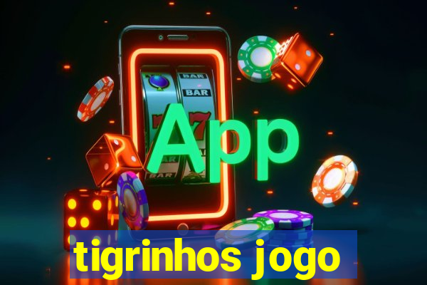 tigrinhos jogo