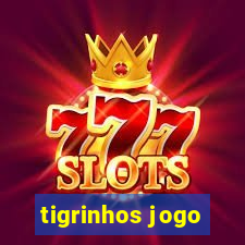 tigrinhos jogo