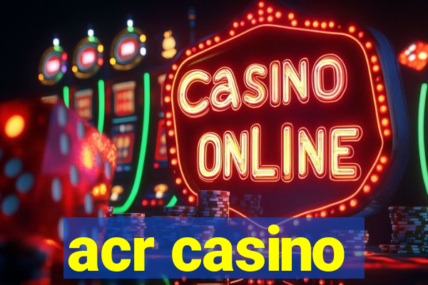 acr casino