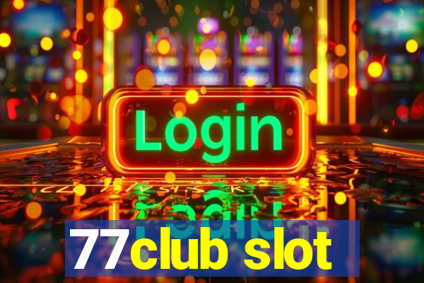 77club slot