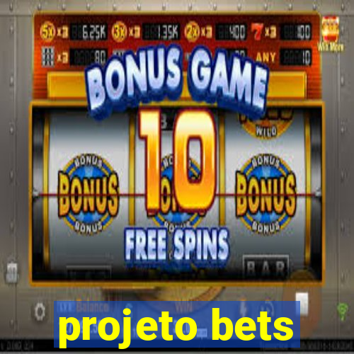 projeto bets