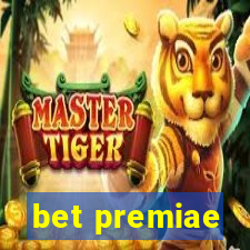 bet premiae