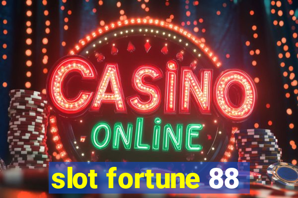 slot fortune 88