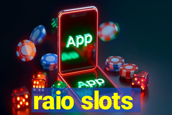 raio slots