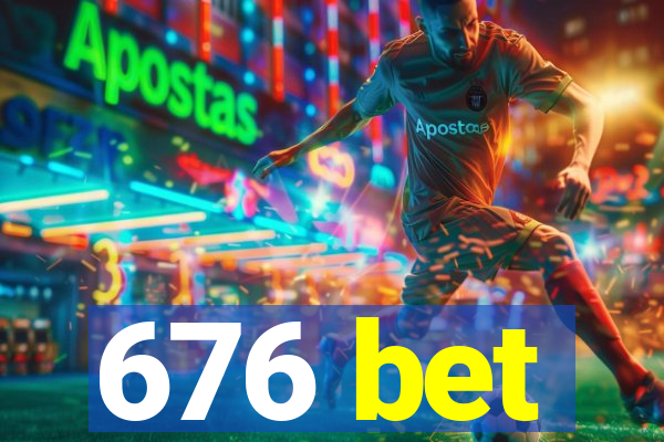 676 bet