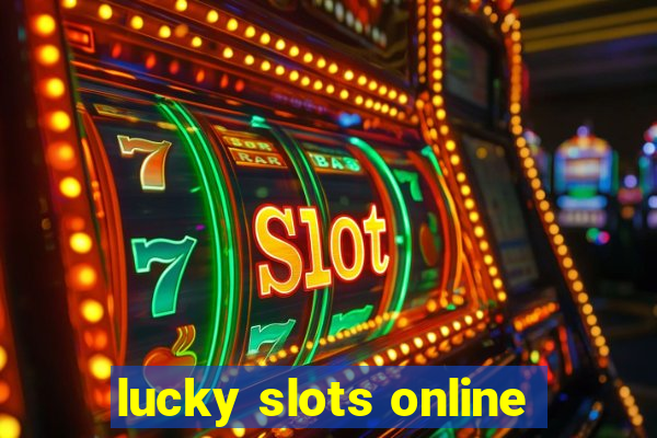 lucky slots online