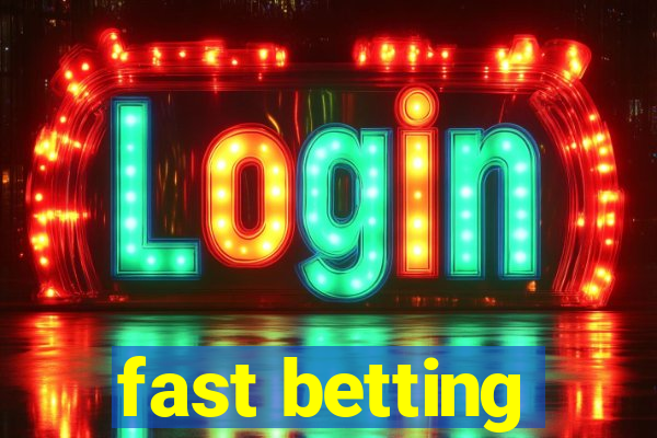 fast betting