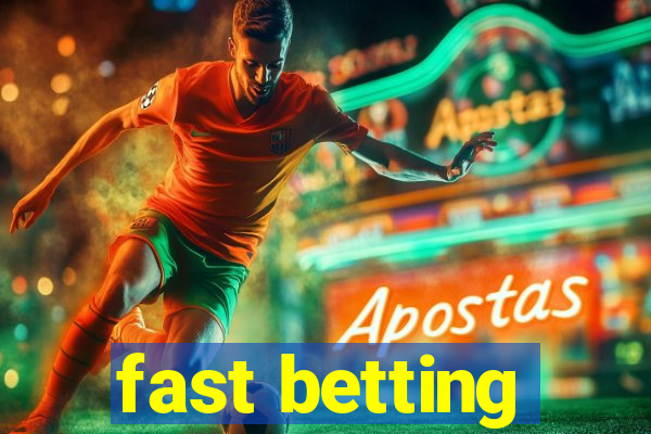 fast betting