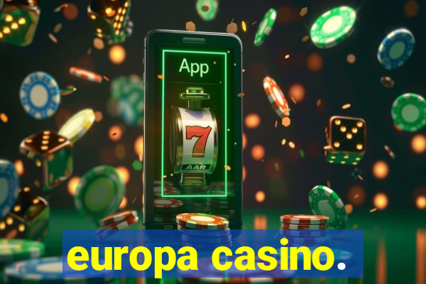 europa casino.