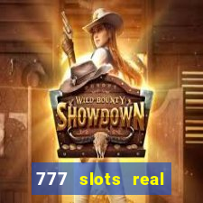 777 slots real cash game