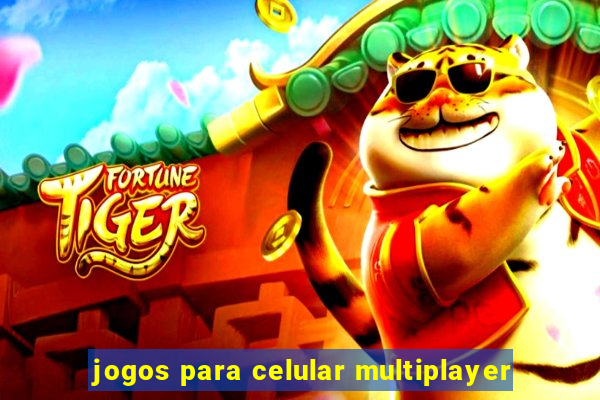 jogos para celular multiplayer