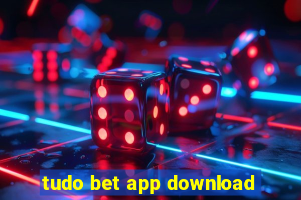 tudo bet app download