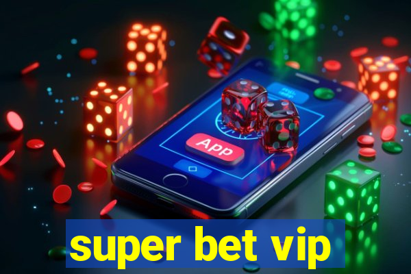 super bet vip