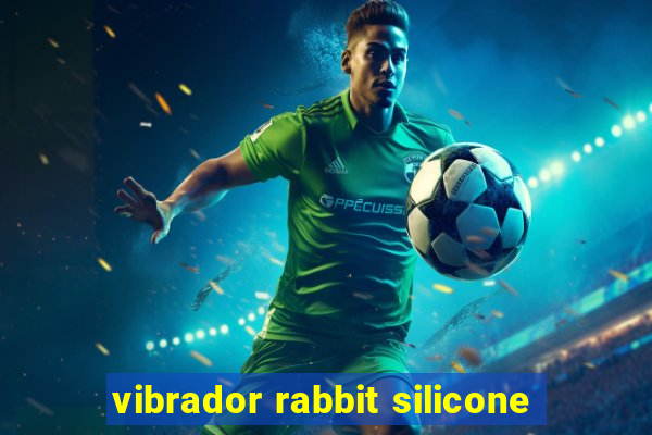 vibrador rabbit silicone