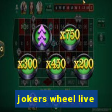 jokers wheel live