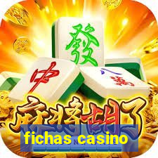 fichas casino