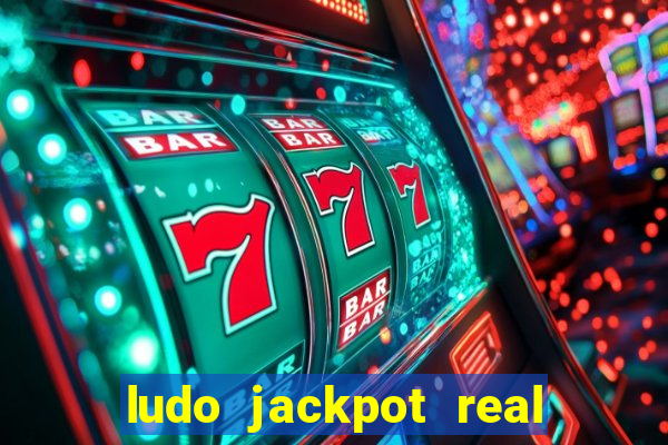 ludo jackpot real money game