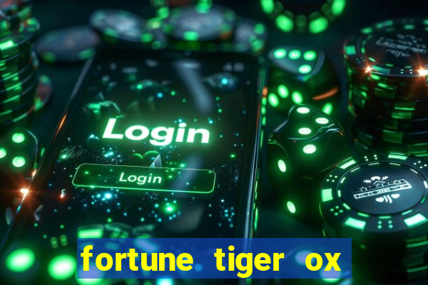 fortune tiger ox demo grátis