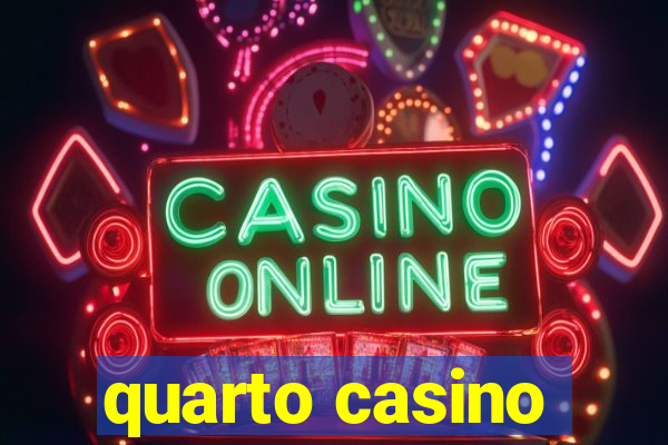 quarto casino