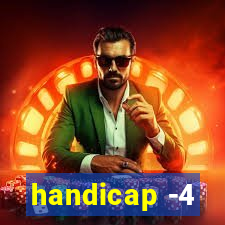 handicap -4