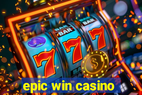 epic win casino