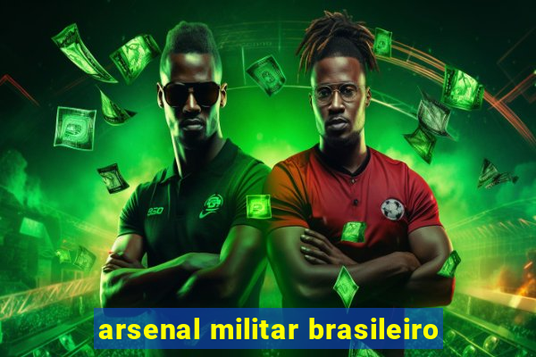 arsenal militar brasileiro