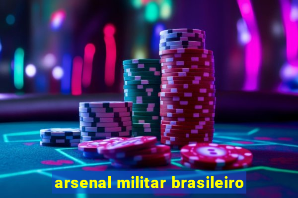 arsenal militar brasileiro