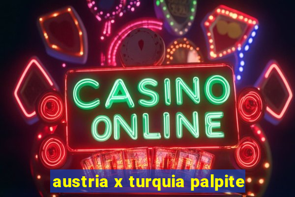 austria x turquia palpite