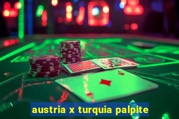 austria x turquia palpite