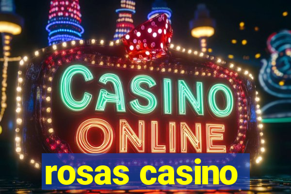 rosas casino