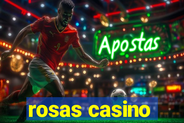 rosas casino