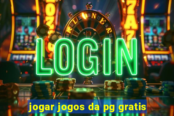 jogar jogos da pg gratis