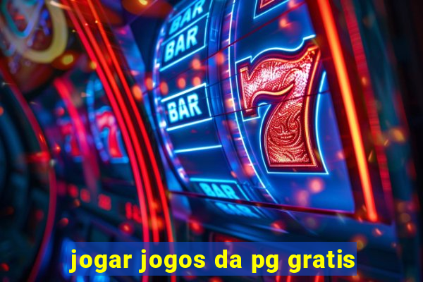 jogar jogos da pg gratis