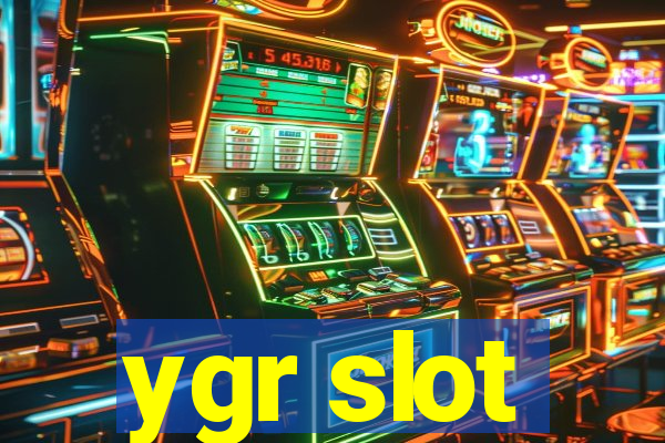 ygr slot