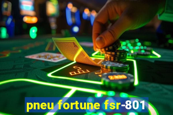 pneu fortune fsr-801