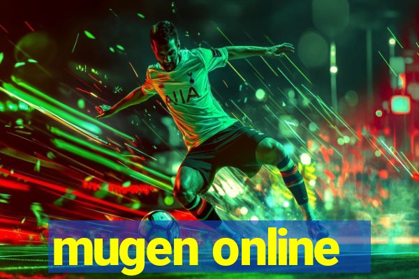 mugen online