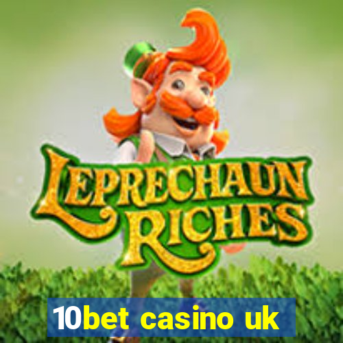 10bet casino uk