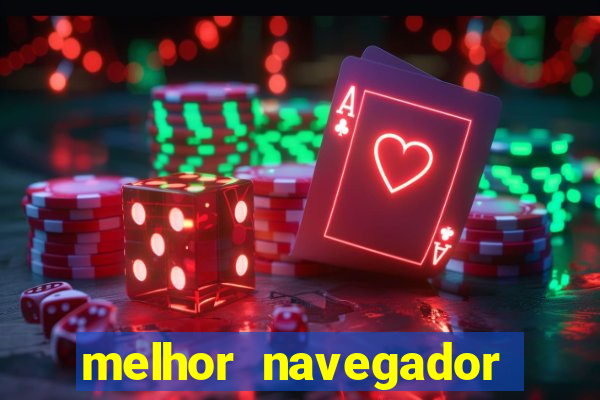 melhor navegador para jogos