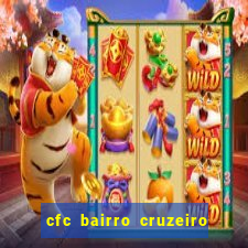 cfc bairro cruzeiro caxias do sul