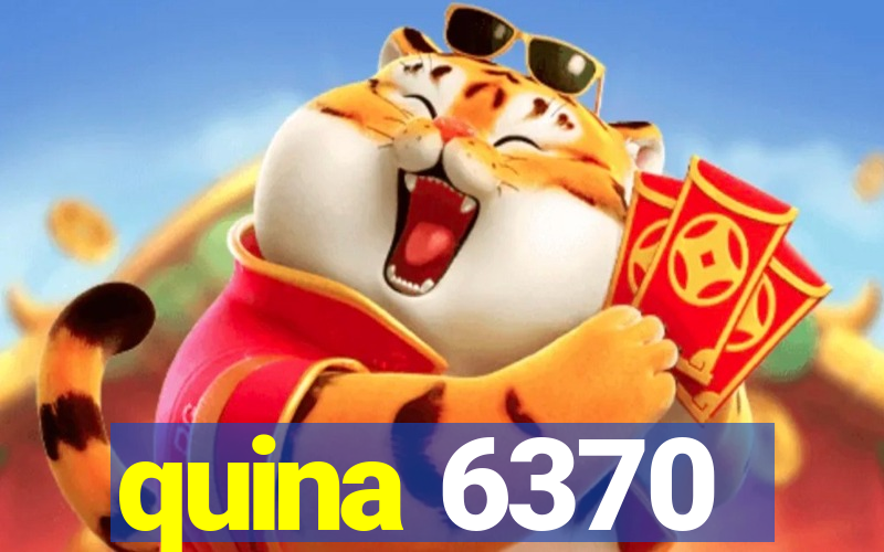 quina 6370