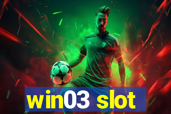 win03 slot