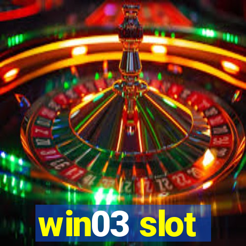 win03 slot