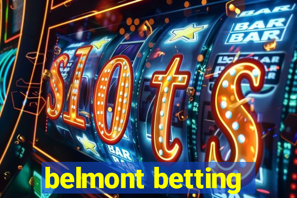 belmont betting