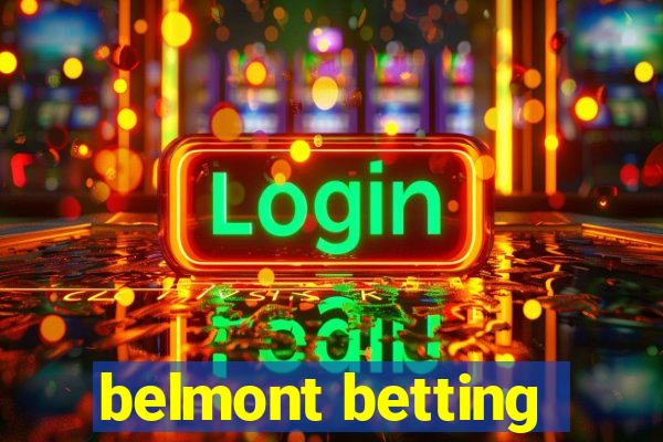 belmont betting