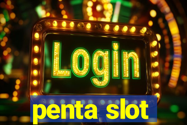 penta slot