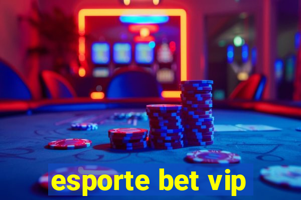 esporte bet vip