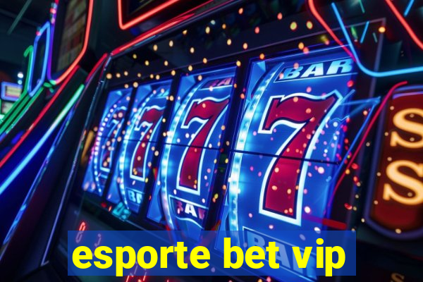 esporte bet vip