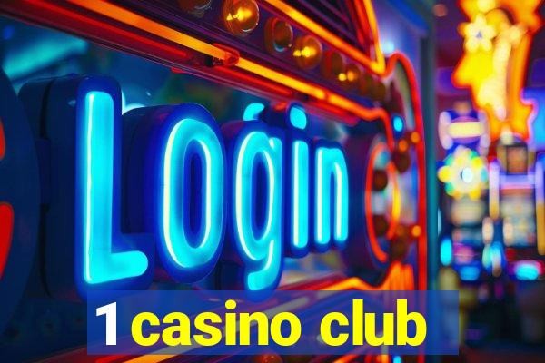 1 casino club