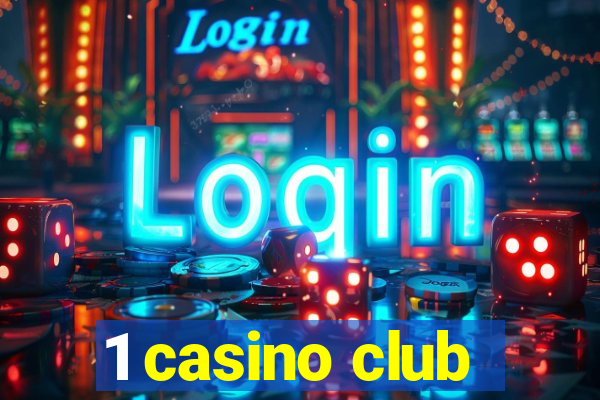 1 casino club