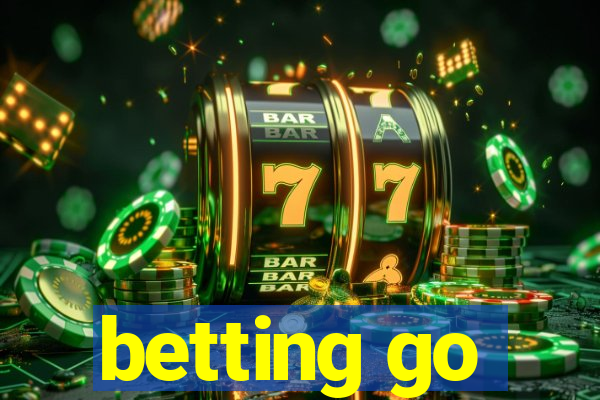 betting go